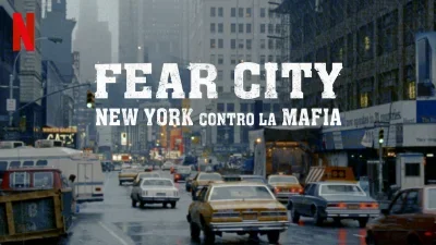 Fear City: New York contro la mafia