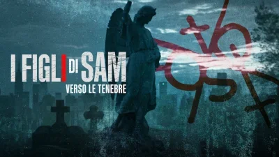 I Figli di Sam Verso le Tenebre