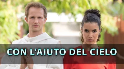 Con l’aiuto del cielo