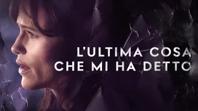 L’ultima cosa che mi ha detto