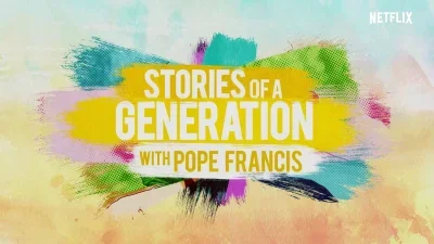 Stories of a Generation - Con Papa Francesco
