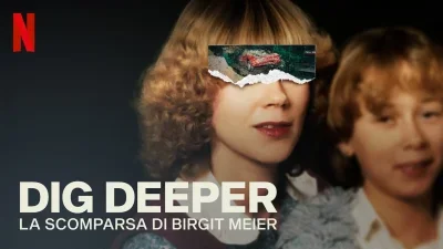 Dig Deeper - La scomparsa di Birgit Meier