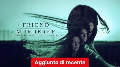 A Friend, A Murderer: Il caso che ha sconvolto la Danimarca