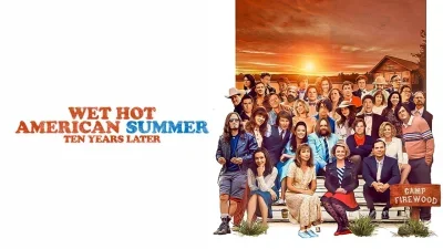 Wet Hot American Summer – Ten Years Later