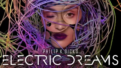 Philip K. Dick’s Electric Dreams