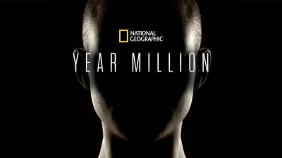 Year Million - Viaggio nel Futuro