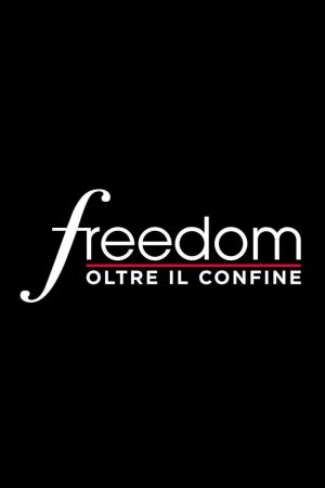 Freedom – Oltre il confine