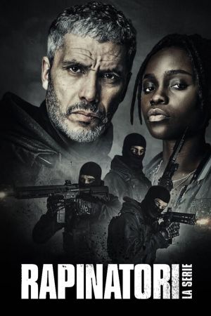 Rapinatori – La Serie (2021)