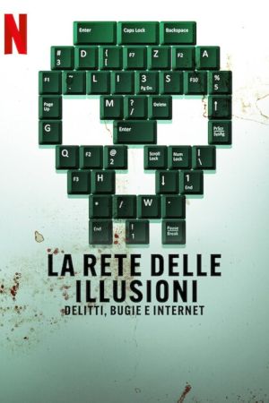 La rete delle illusioni: delitti, bugie e Internet