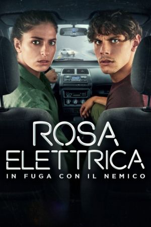 Rosa Elettrica - In fuga con il nemico