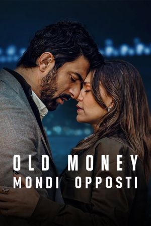 Old Money – Mondi opposti